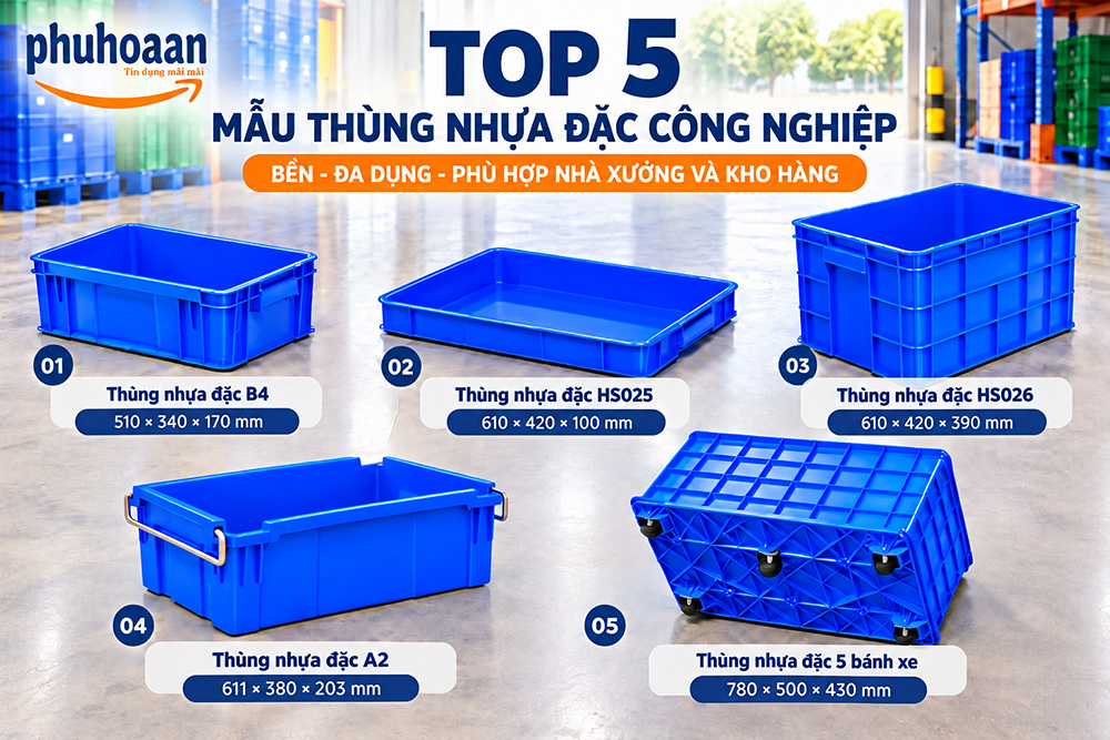 Top 5 Mẫu Thùng Nhựa Đặc Công Nghiệp Bền, Đáng Mua